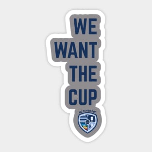 We Want The Cup Sticker